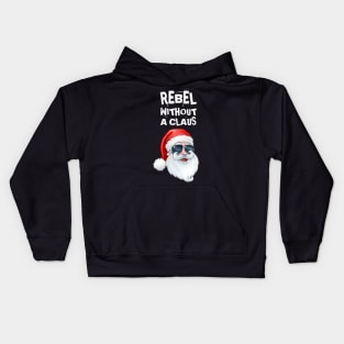 Rebel Without a Claus Kids Hoodie